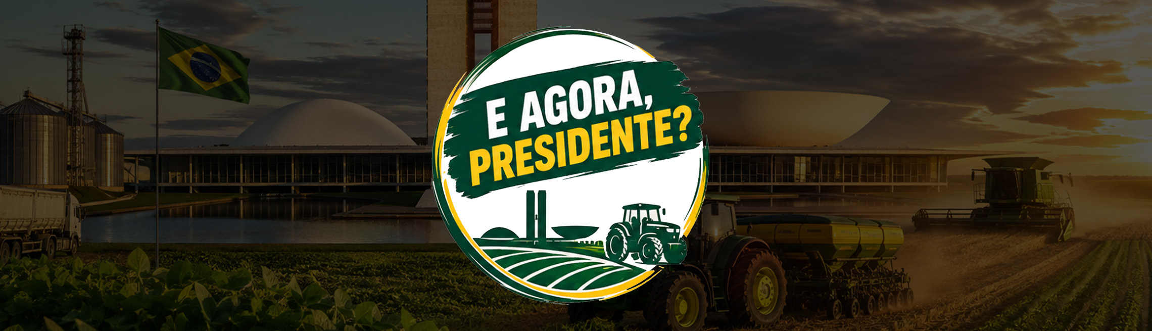 E Agora, Presidente? | Eleições 2026