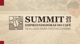 SUMMIT 2023 - Empreendedoras do Café