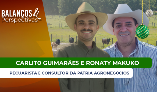 Carlito Guimarães e Ronaty Makuko - Pecuarista e  Consultor de Mercardo da Pátria Agronegócios