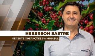 Heberson Sastre - Gerente da Mesa de Operações da Minasul