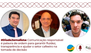 #DiadoJornalista: Comunicação responsável é palavra de ordem para garantir fluidez, transparência e ajudar o setor cafeeiro na tomada de decisão