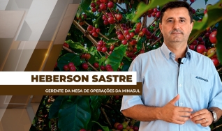 Heberson Sastre - Gerente da Mesa de Operações da Minasul