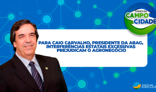 Para Caio Carvalho, presidente da Abag, interferências estatais excessivas prejudicam o agronegócio