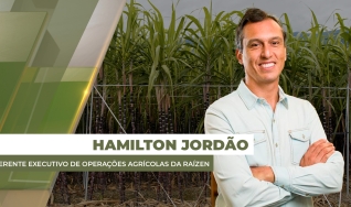 Hamilton Jordão - Gerente Executivo de Operações Agrícolas da Raízen