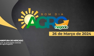 Bom Dia Agronegócio