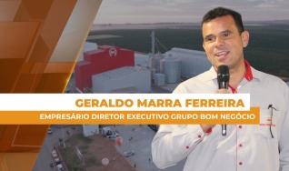 Geraldo Marra Ferreira - Empresário Diretor Executivo Grupo Bom Negócio
