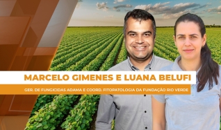 Marcelo Gimenes e Luana Belufi - Ger. de Fungicidas ADAMA e  Coord. Fitopatologia da Fundação Rio Verde