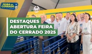 Destaques Abertura Feira do Cerrado 2025