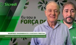 Gustavo Freitas, diretor de negócios, crédito e produtos da Sicredi e Manfred Dasenbrock, presidente central da Sicredi