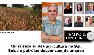 Clima seco arrasa agricultura no Sul. Bolsa e petróleo despencam, dólar sobe