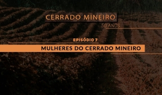 CERRADO MINEIRO 50 ANOS - EP 7: A importância da participação feminina