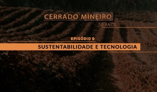 CERRADO MINEIRO 50 ANOS - EP 6: SUSTENTABILIDADE E TECNOLOGIA