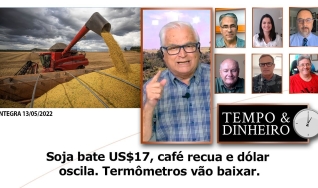 Soja bate US$17, café recua e dólar oscila. Termômetros vão baixar