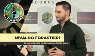 Nivaldo Forastieri - Produtor Rural e Diretor da Foraster Agro