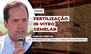 Carlos Freitas - Dr. em Reprodução Animal e Consultor da InovaTeck