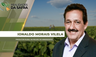 Ionaldo Morais Vilela - Produtor Rural na região de Mineiros/GO