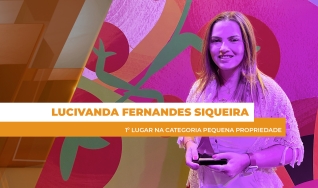 Lucivanda Fernandes Siqueira- 1º lugar na categoria Pequena Propriedade