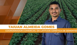 Taiuan Bruno Almeida Gomes - Coordenador Comercial da Latitude Genética de Sementes