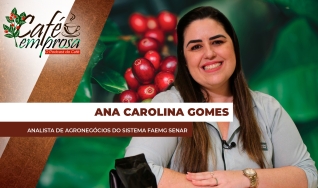 Ana Carolina Gomes - Analista de agronegócios do Sistema Faemg Senar