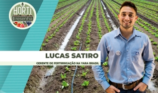 Lucas Satiro - Gerente de Fertirrigação na Yara Brasil