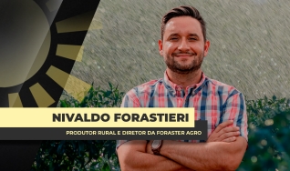 Nivaldo Forastieri - Produtor Rural e Diretor da Foraster Agro