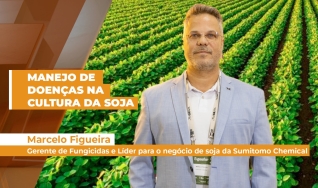 Marcelo Figueira - Ger. de Fungicidas e Líder para Negócio de Soja da Sumitomo Chemical