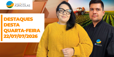 Boa tarde Agronegócio - Confira os principais destaques desta quarta-feira 22-07-2026