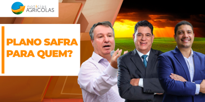 Plano Safra pra quem? Analistas debatem se anúncio do Governo terá efeitos concretos para o produtor brasileiro