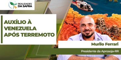 Aprosoja RR une entidades do agro para levar auxílio às vítimas do terremoto na Venezuela
