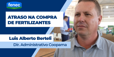 Coopama alerta para atraso na compra de fertilizantes a menos de 60 dias para o início da safra de soja