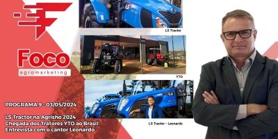 LS apresenta sua nova linha de tratores em entrevista com cantor Leonardo novo garoto propaganda da LS tractor e a chegada da YTO ao Brasil