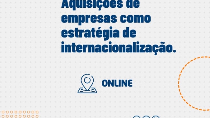 18º Fórum de Internacionalização de Empresas - FIE: M&A | FUSÕES & AQUISIÇÕES
