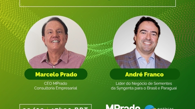 Líderes do Agro: Marcelo Prado entrevista André Franco - Líder de Negócio de Sementes da Syngentha para Brasil e Paraguai