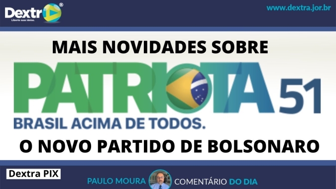 Novidades sobre o Patriota, análise de Paulo Moura, cientista político do canal Dextra
