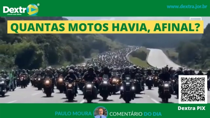 Quantas motos havia, afinal? Análise por Paulo Moura, cientista político do canal Dextra