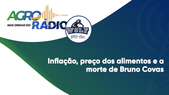 Agro nas Ondas do Rádio: Notícias Agrícolas no Conexão Wolf desta 2ª feira (17)