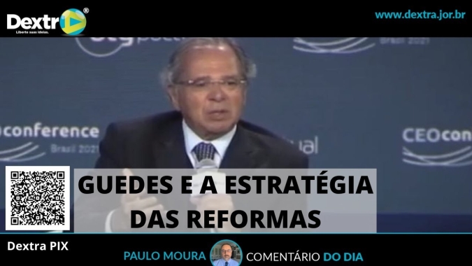 Guedes e a estratégia das reformas, análise por Paulo Moura, cientista político do canal Dextra