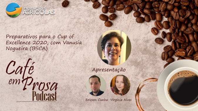 Café em Prosa #11 - Preparativos para o Cup of Excellence 2020, com Vanusia Nogueira (BSCA)