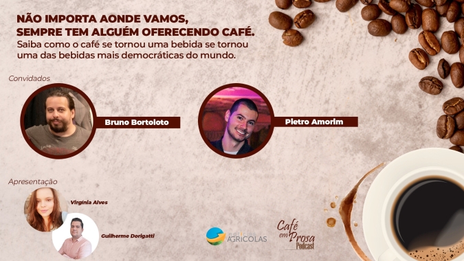 Café em Prosa #24 - Não importa aonde vamos, tem sempre alguém oferecendo café