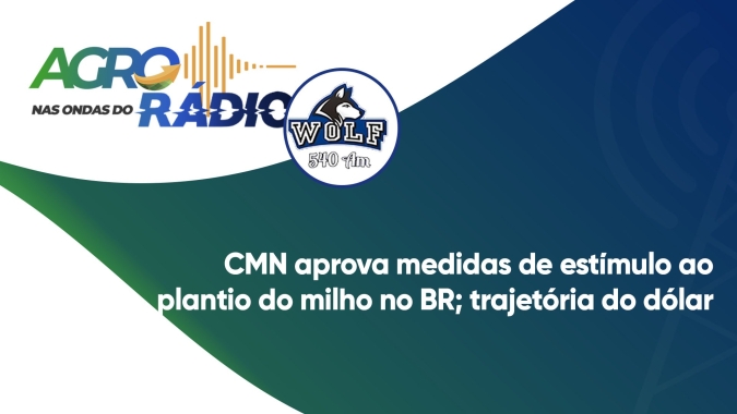 Agro nas Ondas do Rádio: Notícias Agrícolas no Conexão Wolf desta 6ª feira (30)