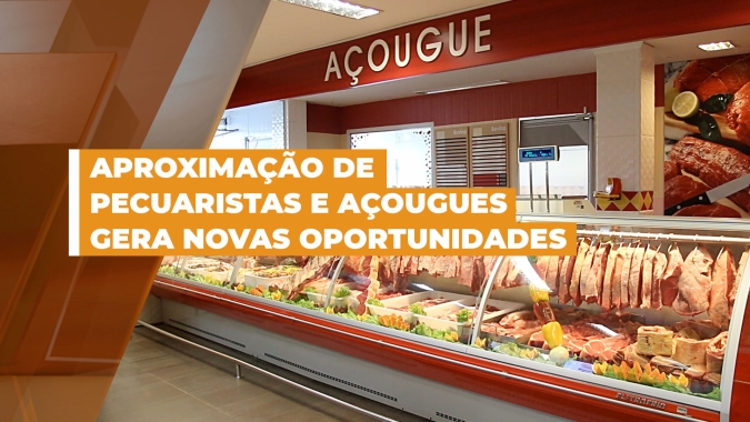 Aproximação de pecuaristas e açougues pode gerar novas oportunidades de negócios e renda