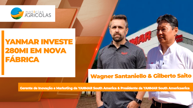 YANMAR investe R$ 280 milhões em nova fábrica para aumentar capacidade produtiva e ampliar participação no mercado brasileiro