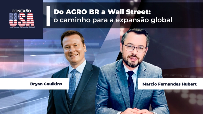 Conexão USA - Do AGRO BR a Wall Street: o caminho para a expansão global