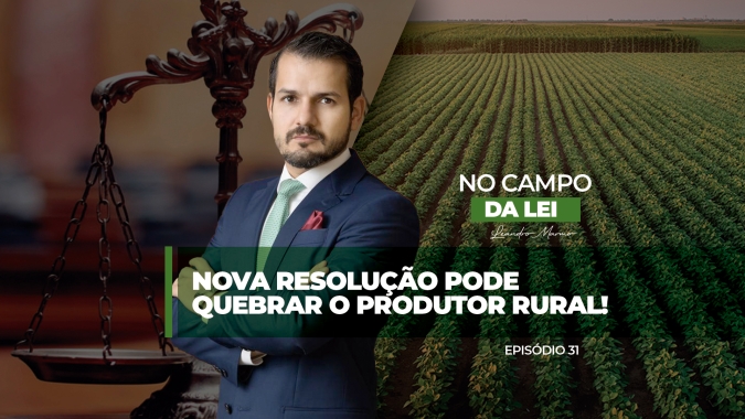 Nova resolução pode quebrar o produtor rural