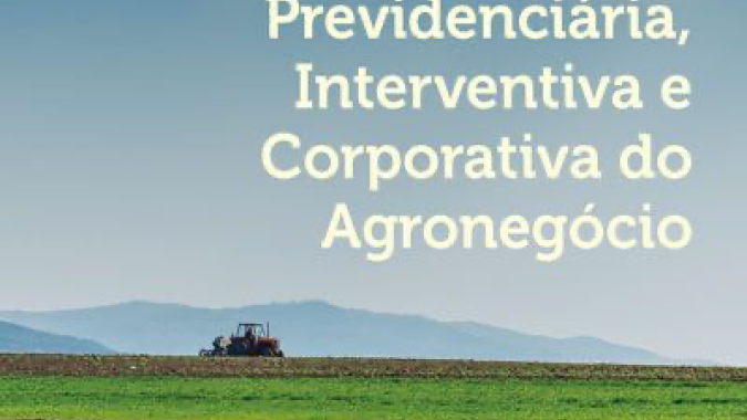 Novidade Editorial: Tributação previdenciária, interventiva e corporativa do Agronegócio
