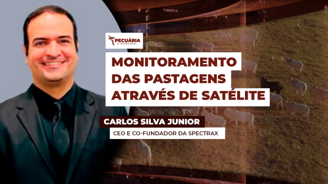 O uso de satélite na pecuária auxilia no monitoramento das pastagens e facilita tomada de decisão