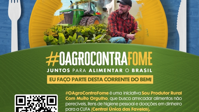 Movimento Sou Produtor Rural com Muito Orgulho lança Campanha #OAgroContraFome em parceria com CUFA