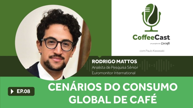 Coffeecast#8 - Cenários do consumo global de café