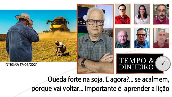 E agora? Depois da queda forte na soja, o que fazer?... se acalmem, porque os preços vão voltar... Importante é aprender a lição