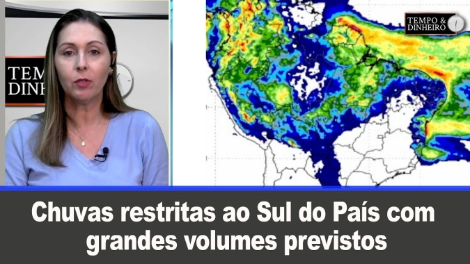 Chuvas restritas ao Sul do País com grandes volumes, Sudeste e parte do centro-oeste